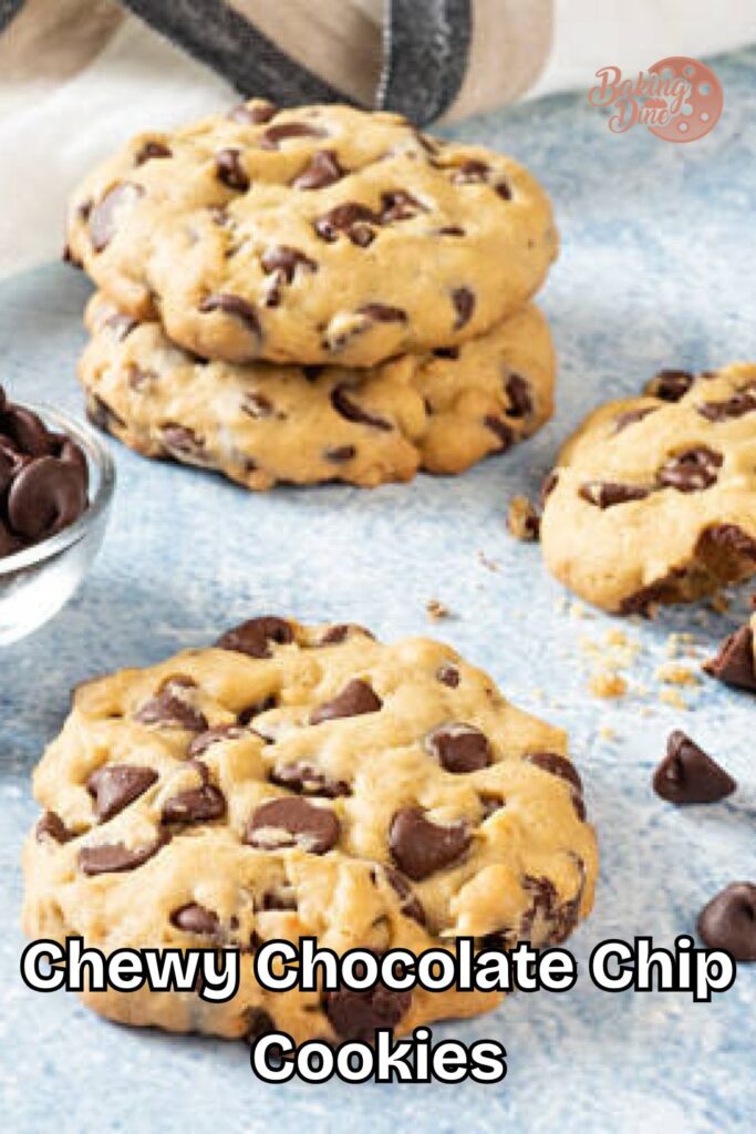 Chewy Chocolate Chip Cookies